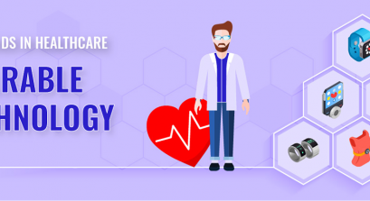 Top Trends in Healthcare Wearable Technology